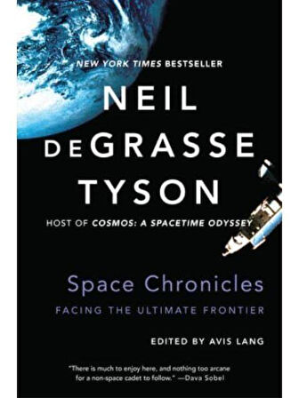 Space Chronicles: Facing the Ultimate Frontier - Neil DeGrasse Tyson