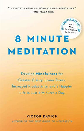 8 Minute Meditation Expanded - Victor Davich