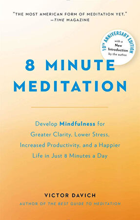 8 Minute Meditation Expanded - Victor Davich