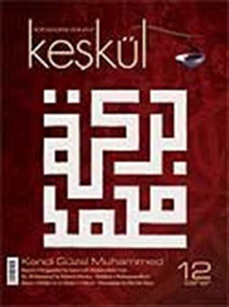 Keşkül Sayı: 12 / Kendi Güzel Muhammed