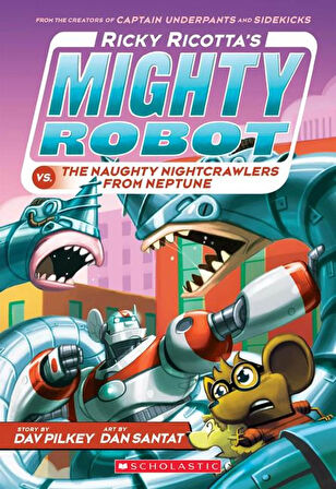 Ricky Ricotta's Mighty Robot Vs. The Naughty Nightcrawlers from Neptune (Ricky Ricotta's Mighty Robot #8)
Volume 8
- Ricky Ricotta's Mighty Robot - Dav Pilkey