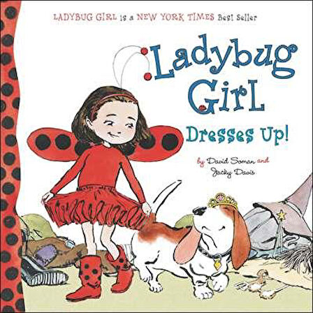 Ladybug Girl Dresses Up! - Jacky Davis