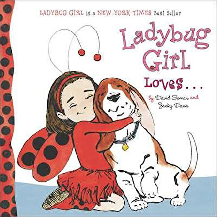 Ladybug Girl Loves... - Jacky Davis