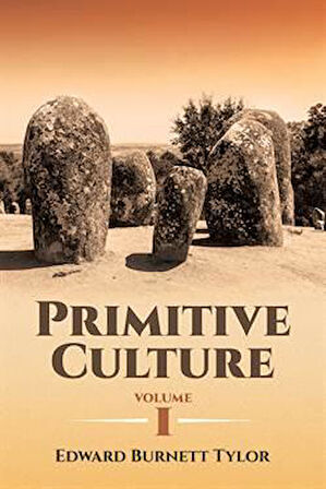 Primitive Culture Volume 1 - Edward Burnett Taylor