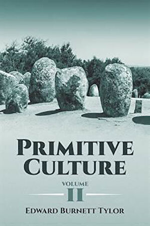 Primitive Culture Volume 2 - Edward Burnett Taylor