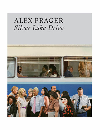 Thames And Hudson Alex Prager Silver Lake Drive 9780500025352