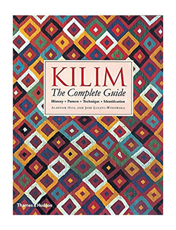 Thames & Hudson Kilim The Complete Guide 9780500282212