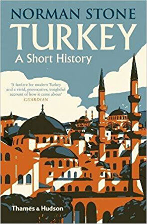 Turkey A Short History - Norman Stone