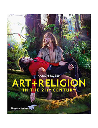 Thames & Hudson Art & Religion in the 21st Century 9780500293034