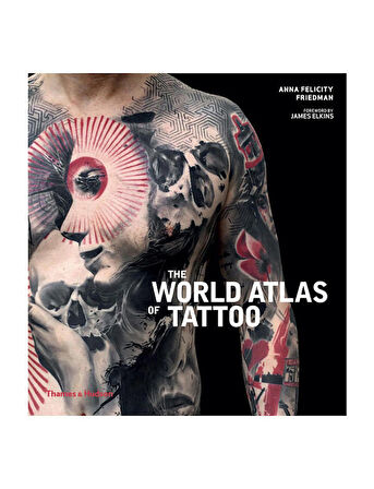 Thames & Hudson The World Atlas of Tattoo 9780500294970