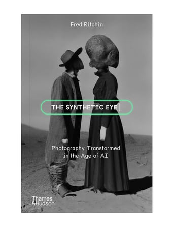 Thames and Hudson The Synthetic Eye Photography Transformed in the Age of AI 9780500297391