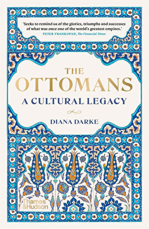 The Ottomans: A Cultural Legacy - Diana Darke