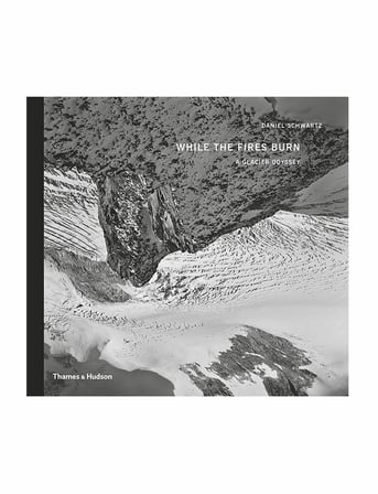 Thames and Hudson While the Fires Burn A Glacier Odyssey 9780500544778