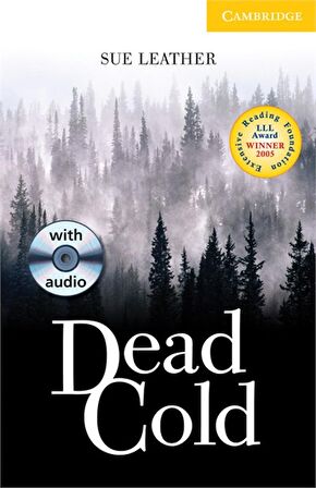 Cambridge English Readers Level 2 Elementary/Lower Intermediate Dead Cold: Book with Audio CD Pack