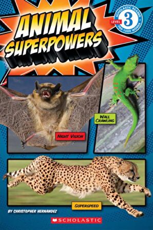 Animal Superpowers (Scholastic Reader Level 3)