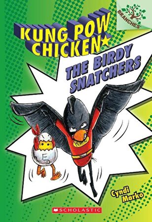 The Birdy Snatchers: A Branches Book (Kung Pow Chi