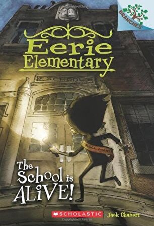 The School is Alive!: A Branches Book (Eerie Eleme