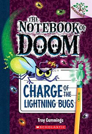 Charge Of The Lightning Bugs (The Notebook of Doom 8) - Troy Cummings