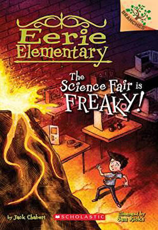 The Science Fair İs Freaky! (Eerie Elementary 4) - Jack Chabert