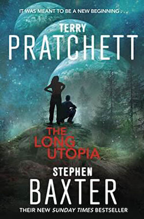 The Long Utopia (The Long Earth 4) - Terry Pratchett