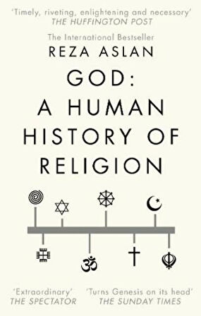God: A Human History Of Religion - Reza Aslan