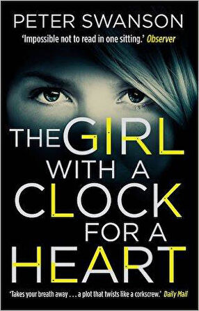 The Girl with a Clock for a Heart - Peter Swanson