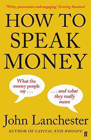 How to Speak Money - John Lanchester