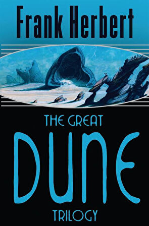 The Great Dune Trilogy - Frank Herbert