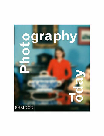 Phaidon Photography Today 9780714845630