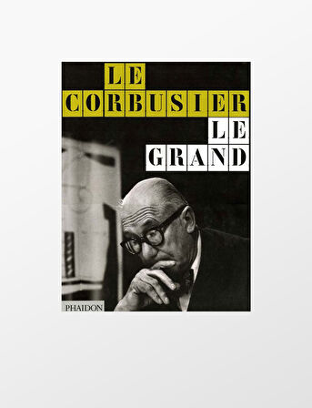 Phaidon Le Corbusier Le Grand 9780714846682