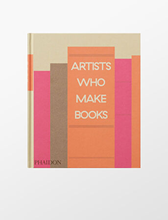 Phaidon Artists Who Make Books 9780714872643