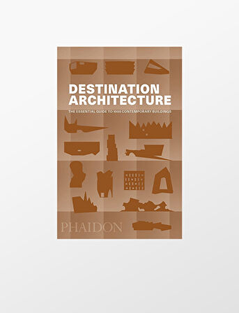 Phaidon Destination Architecture The Essential Guide To 1000 Contemporary Buildings 9780714875354