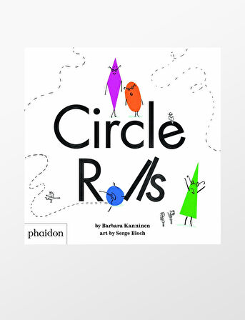 Phaidon Circle Rolls Çocuk Kitabı 9780714876306