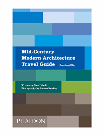 Phaidon Mid-Century Modern Architecture Travel Guide East Coast Usa 9780714876627