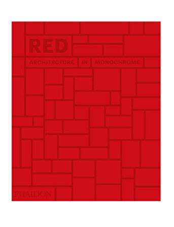 Phaidon Red Architecture in Monochrome 9780714876832