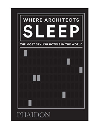 Phaidon Where Architects Sleep 9780714879260