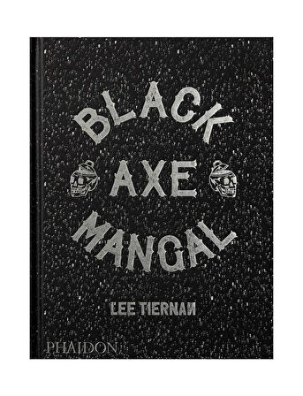 Phaidon Black Axe Mangal 9780714879314