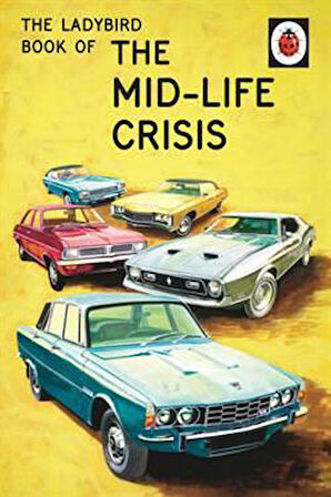 The Ladybird Book of Midlife Crisis - Jason Hazeley