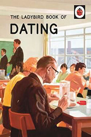 The Ladybird Book of Dating - Joel Morris