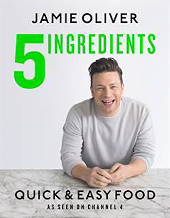 5 Ingredients: Quick and Easy Food - Jamie Oliver