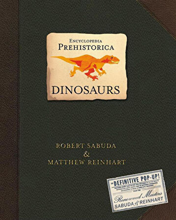 Dinosaurs Encyclopedia Prehistorica - Matthew Reinhart