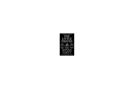 The Little Friend - Donna Tartt