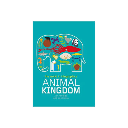 The World in Infographics Animal Kingdom Hachette Yay