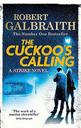 The Cuckoo's Calling (Cormoran Strike 1) - Robert Galbraith