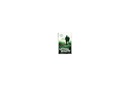 Lethal White (Cormoran Strike 4) - Robert Galbraith