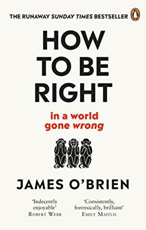 How To Be Right - James O'Brien