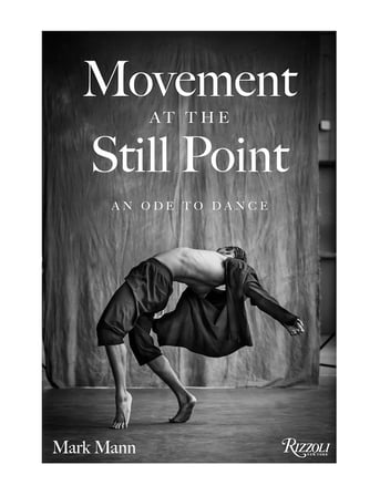 Rizzoli Movement at the Still Point An Ode to Dance 9780789346070