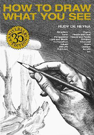 How to Draw What You See - Rudy D. Reyna