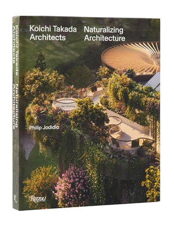 Rizzoli Koichi Takada Naturalizing Architecture 9780847874224