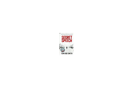 Secret Speech (Child 44 Trilogy 2) - Tom Rob Smith